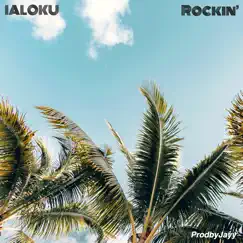 Rockin' - Single by Ialoku album reviews, ratings, credits
