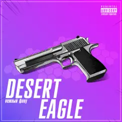 Desert Eagle - Single by НежныйФлоу album reviews, ratings, credits