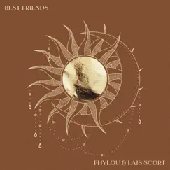 Best Friends - Single by Lais Scort & FHYLOU album reviews, ratings, credits