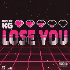 Lose You - Single by Wolfe KG album reviews, ratings, credits