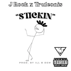 Stickin (feat. Truleonis & Island Boi Dre) - Single by J Rock album reviews, ratings, credits