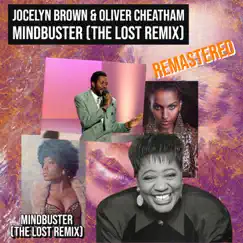 Mindbuster (Remastered 2022) [The Lost Remix] - Single by Jocelyn Brown & Oliver Cheatham album reviews, ratings, credits