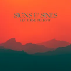 Let There Be Light - Single by Signs & Sines album reviews, ratings, credits