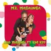 Mz. Magaunga (feat. King Kipp) - Single album lyrics, reviews, download