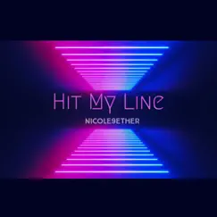 Hit My Line - Single by Nicole9ether album reviews, ratings, credits