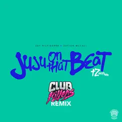 Juju on That Beat (TZ Anthem) [Club Killers Remix] Song Lyrics