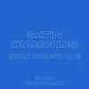 Satin Diamonds - Single album lyrics, reviews, download