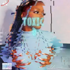 Toxic D - Single by Kelzhaunne album reviews, ratings, credits