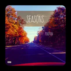 Seasons... - EP by Madman album reviews, ratings, credits