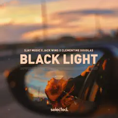 Black Light - Single by SJAY Music, Jack Wins & Clementine Douglas album reviews, ratings, credits