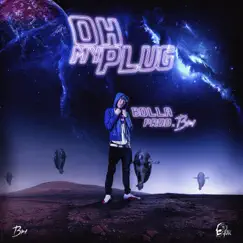 Oh My Plug - Single by Bolla & BR1 album reviews, ratings, credits