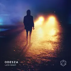 Late Night - Single by ODESZA album reviews, ratings, credits