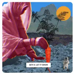 Let It Grow - Single by Seti X album reviews, ratings, credits