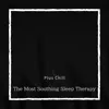 The Most Soothing Sleep Therapy album lyrics, reviews, download