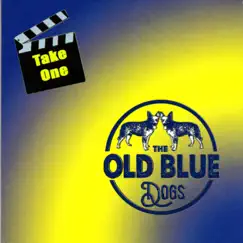 Take One (feat. Alex Smith & Chris Turner) by The Old Blue Dogs album reviews, ratings, credits
