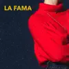 La Fama (Acoustic) - Single album lyrics, reviews, download