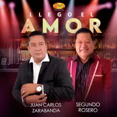 Llego el Amor - Single by Segundo Rosero & Juan Carlos Zarabanda album reviews, ratings, credits