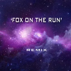 Fox on the Run (Guardian's Mix) Song Lyrics