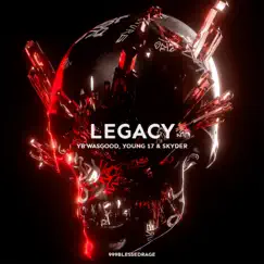 Legacy - Single by Yb Wasg'ood, Young 17 & Skyder album reviews, ratings, credits