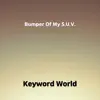 Bumper Of My S.U.V. - Single album lyrics, reviews, download