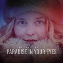 Paradise In Your Eyes - Single by MerOne Music album reviews, ratings, credits