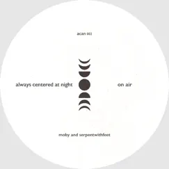 On Air - Single by Always centered at night, Moby & serpentwithfeet album reviews, ratings, credits