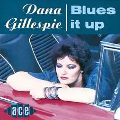 Blues It Up by Dana Gillespie album reviews, ratings, credits