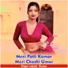 Meri Patli Kamar Meri Chadti Umar - Single album lyrics, reviews, download
