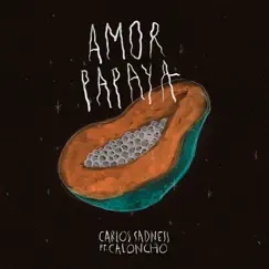 Amor Papaya (with Caloncho) Song Lyrics