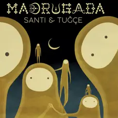 Madrugada - Single by Santi & Tuğçe album reviews, ratings, credits