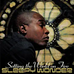 Setting the World on Fire by Sleepy Wonder album reviews, ratings, credits