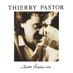 Des Histoires (Edition Deluxe) by Thierry Pastor album reviews, ratings, credits