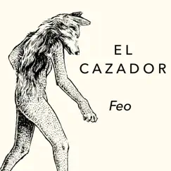 Feo - Single by El Cazador album reviews, ratings, credits
