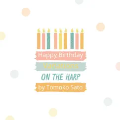 Happy Birthday Variations on Harp - Single by Tomoko Sato album reviews, ratings, credits