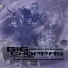 Big Choppas (feat. Cutty Banks & Fully Valintino) - Single album lyrics, reviews, download