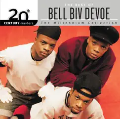 20th Century Masters - The Millennium Collection: The Best of Bel Biv DeVoe by Bell Biv DeVoe album reviews, ratings, credits