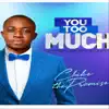 You Too Much - Single album lyrics, reviews, download