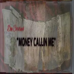 Money Calling Me - Single by Don Cardinal album reviews, ratings, credits