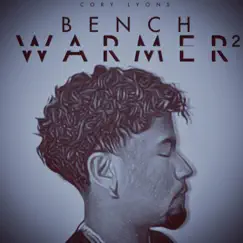 Bench Warmer 2 by Cory Lyons album reviews, ratings, credits