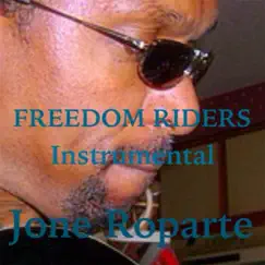 Freedom Riders (Instrumental) - Single by Jone Roparte album reviews, ratings, credits