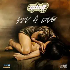 You a Dub - Single by Gdott album reviews, ratings, credits