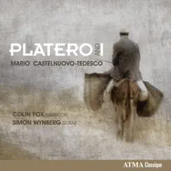 CastelnuovoTedesco: Platero & I, Op. 190 (Narrated in English) by Colin Fox & Simon Wynberg album reviews, ratings, credits