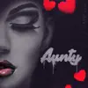 Aunty - Single album lyrics, reviews, download