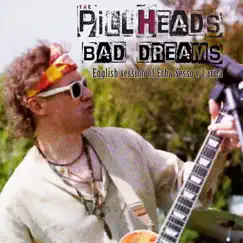 Bad Dreams - Single by The Pillheads album reviews, ratings, credits