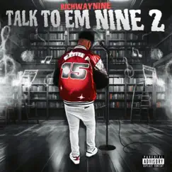 Talk To Em Nine 2 by RichWay Nine album reviews, ratings, credits