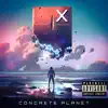 Concrete Planet - Single album lyrics, reviews, download