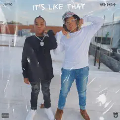 It's Like That - Single by LVitto & Red Dread album reviews, ratings, credits