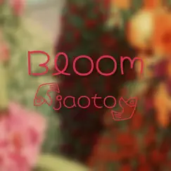 Bloom - Single by Jaoto album reviews, ratings, credits
