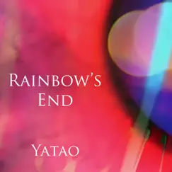 Rainbow's End - EP by Yatao album reviews, ratings, credits