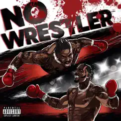 No Wrestler - Single by Sauce Walka album reviews, ratings, credits